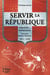 Servir la République - députés et sénateurs - Haute-Savoie, 1871-1940