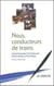 Notre, conducteurs de trains