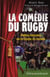 LA COMEDIE DU RUGBY