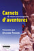 Carnets d'aventures :12 récits d'exception