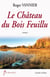 Le château du bois feuillu