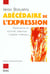 Abecedaire de l'expression psychiatrie et activite creatrice : l'atelier interieur