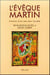 L'eveque martin - evolution d'une ame dans l'au-dela