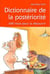 Dictionnaire de la postérité - 650 mots pour la découvrir