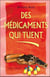 Medicaments qui tuent (des .)