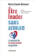Être leader sans armure - le pouvoir de la vulnérabilité en gestion