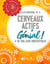 Cerveaux actifs - Génial ! : + de 200 jeux irrésistibles