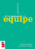 Comment faire exceller son équipe