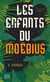 Les enfants du Moëbius Tome 2 : exodes