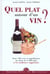 Quels plats autour d'un vin