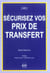 SÉCURISEZ VOS PRIX DE TRANSFERT