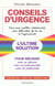 Conseils d'urgence face aux conflits relationnels, aux difficultés de la vie, à l'agressivité
