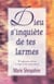 Dieu s'inquiète de tes larmes - compassion divine à l'égard des coeurs brisés