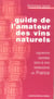 Guide de l'amateur des vins naturels