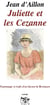 Juliette et les cezanne