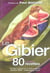 Le gibier en 80 nouvelles recettes
