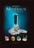 MINERAUX : LE GUIDE DES PASSIONNES
