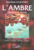 Ambre mysteres et vertus