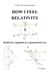 How i feel relativity - relativity explained in a geometrical way (2e édition)