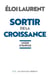 Sortir de la croissance - mode d'emploi