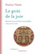 Le goût de la joie - réjouissances monarchiques et joie publique à Paris au XVIIIe siècle