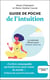 Guide de poche de l'intuition : La méthode efficace pour éclairer votre vie