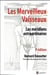 Les merveilleux vaisseaux - les méridiens extraordinaires (3e édition)