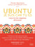 Ubuntu- je suis car tu es - leçons de sagesse africaine