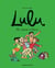 Lulu Tome 8 : les copains d'abord