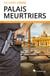 Palais meurtriers