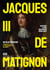Jacques III de Matignon : Histoire d'une ascension nobiliaire