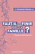Faut-il en finir avec la famille ? entre carcan normatif et lieu de résistance au libéralisme