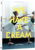 We Have a Dream