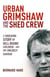 Urban grimshaw and the shed crew