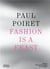 Paul Poiret : Fashion is a feast