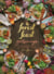The forest feast gatherings : simple vegetarian menus for hosting friends & family