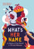 WHAT''S HER NAME