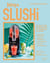 Ninja SLUSHi : 70 recettes de granités et boissons glacées