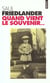 Quand vient le souvenir...