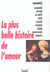La Plus Belle Histoire de l'Amour