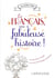 Le français, une si fabuleuse histoire !