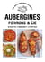 Dis, on mange quoi ce soir ? : Aubergines, poivrons & Cie