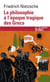 La philosophie à l'époque tragique des Grecs - sur l'avenir de nos établissements d'enseignement