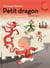 Petit dragon - une histoire d'aventures, d'amitié et de caractères chinois