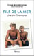 Fils de la mer - une vie d'aventures