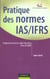 Pratique des normes comptables internationales - ias-frs