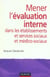 Mener l'évaluation interne dans les établissementset services sociaux et médico-sociaux
