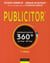 Publicitor - communication 360° - techniques off line et on line (7e édition)