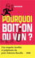 Pourquoi boit-on du vin ? une enquête insolite et palpitante du prof. Fabrizio Bucella