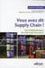 Vous avez dit Supply Chain !